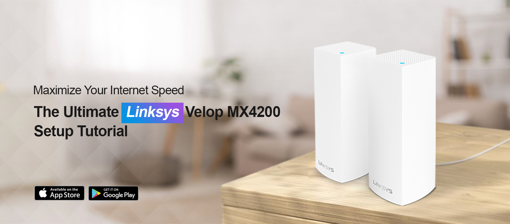 How to Proceed with the Linksys Velop MX4200 Setup