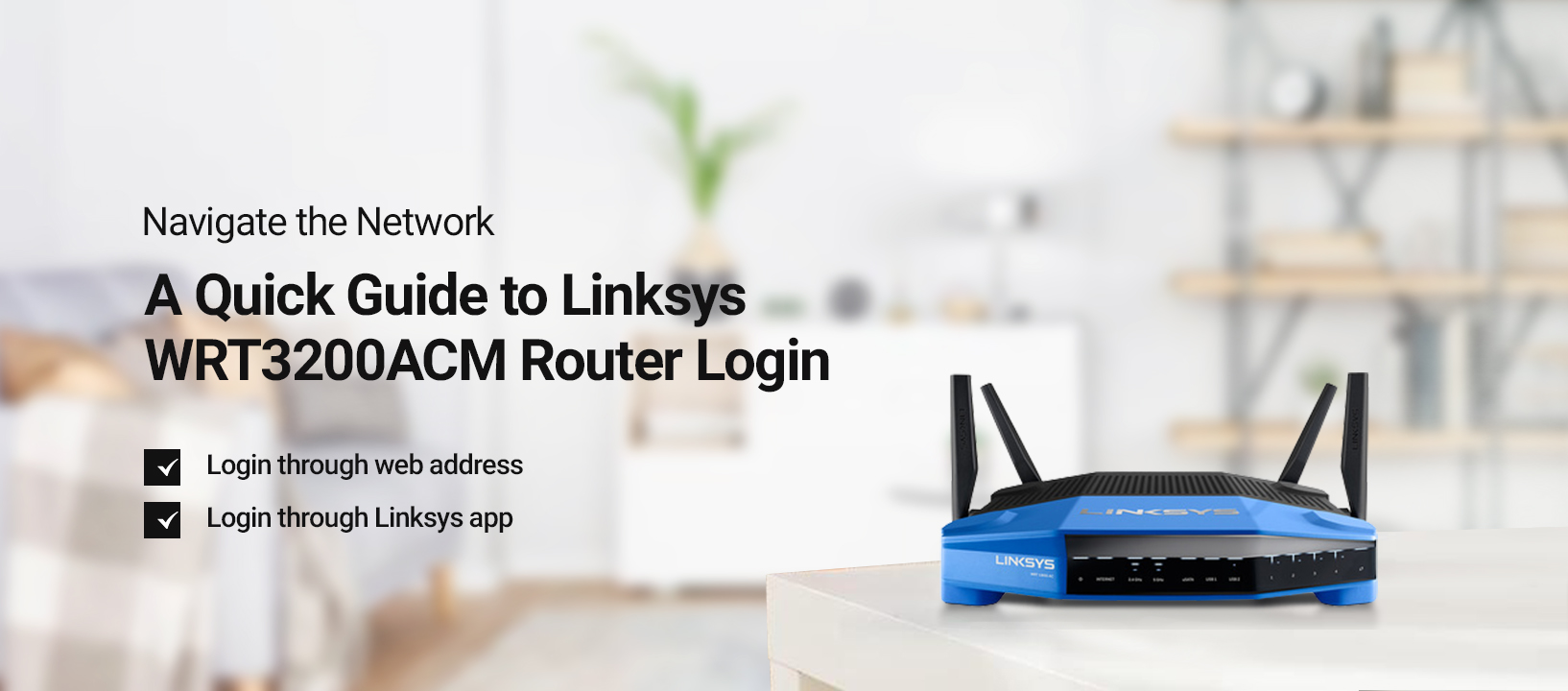 A Brief Guide to Linksys WRT3200ACM Router Login